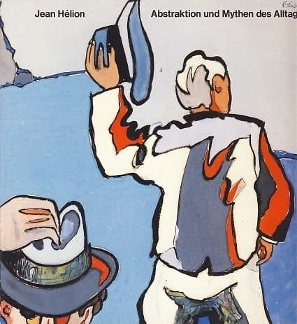 Jean Hélion: Abstraktion und Mythen des Alltags : Bilder, Zeichnungen, Gouachen, 1925-1983 : 29.8. bis 21.10.1984, Städtische Galerie im Lenbachhaus, München (German Edition)