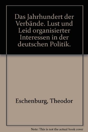 Das Jahrhundert der Verbände: Lust und Leid organisierter Interessen in der deutschen Politik (WJS Corso) (German Edition)