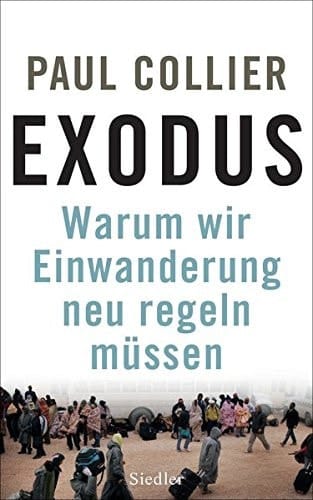 Exodus warum wir Einwanderung neu regeln müssen