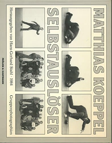Matthias Koeppel, Selbstauslöser 75 Gruppenphotographien aus den Jahren 1974-1984