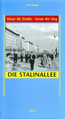 Unser die Strasse - unser der Sieg die Stalinallee