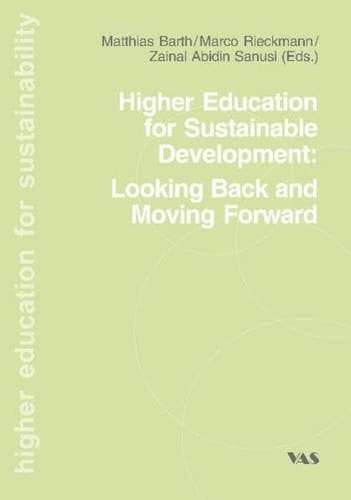 Higher Education for Sustainability Looking Back and Moving Forward