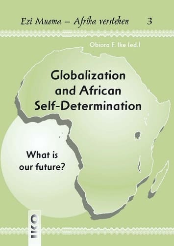 Globalization & African Self-determination What is Our Future?