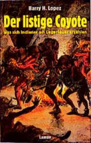 Der listige Coyote was sich Indianer am Lagerfeuer erzählen