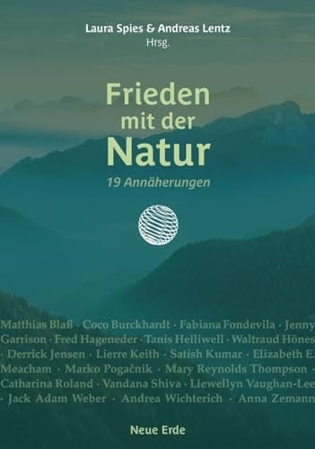 Frieden mit der Natur 19 Annäherungen
