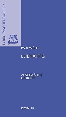 Leibhaftig ausgewählte Gedichte