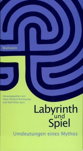 Labyrinth und Spiel Umdeutungen eines Mythos