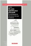 Wie werden EnglischlehrerInnen professionell? eine berufsbiographische Untersuchung in den neuen Bundesländern