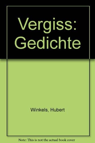 Vergiss Gedichte