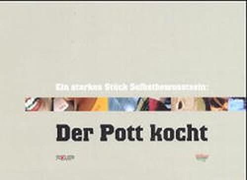 Ein starkes Stück Selbstbewusstsein: der Pott kocht