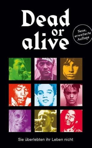 'Dead or alive' sie überlebten ihr Leben nicht