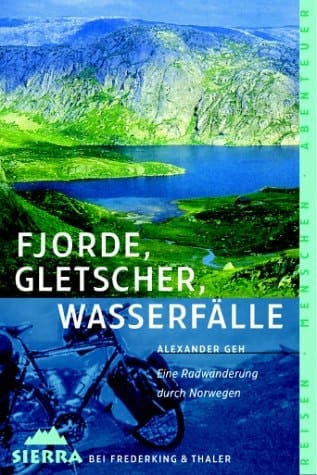 Fjorde, Gletscher, Wasserfälle eine Radwanderung im Wechsel der Jahreszeiten