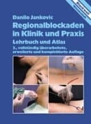Regionalblockaden in Klinik und Praxis Lehrbuch und Atlas ; mit 17 Tabellen