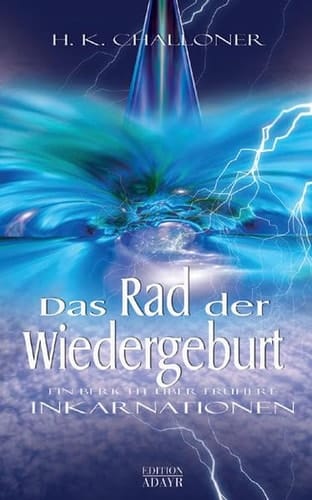 Das Rad der Wiedergeburt ein Bericht über frühere Inkarnationen