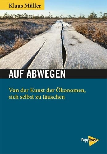 Auf Abwegen von der Kunst der Ökonomen, sich selbst zu täuschen