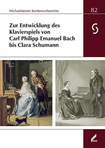 Zur Entwicklung des Klavierspiels von Carl Philipp Emanuel Bach bis Clara Schumann XL. Wissenschaftliche Arbeitstagung und 32. Musikinstrumentenbau-Symposium, Michaelstein, 8. bis 10. November 2013