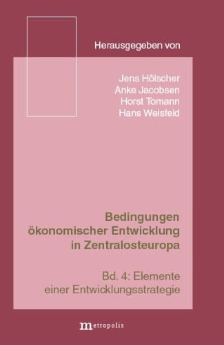Bedingungen ökonomischer Entwicklung in Zentralosteuropa