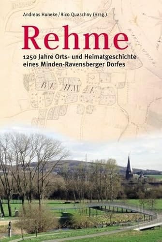 Rehme 1250 Jahre Orts- und Heimatgeschichte eines Minden-Ravensberger Dorfes