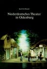 Niederdeutsches Theater in Oldenburg Geschichte der August Hinrichs Bühne am Oldenburgischen Staatstheater