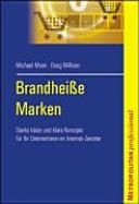 Brandheiße Marken starke Ideen und klare Konzepte für Ihr Unternehmen im Internet-Zeitalter