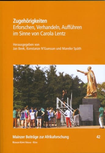 Zugehörigkeiten Erforschen, Verhandeln, Aufführen Im Sinne Von Carola Lentz