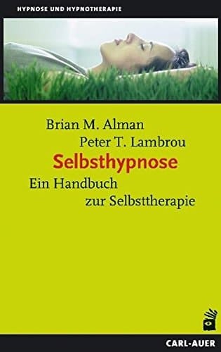 Selbsthypnose ein Handbuch zur Selbsttherapie