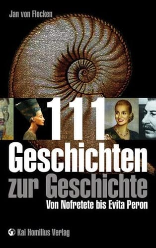 111 Geschichten zur Geschichte von Nofretete bis Evita Perón