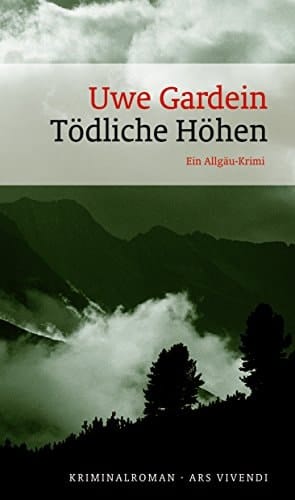 Tödliche Höhen Kriminalroman ; [ein Allgäu-Krimi]