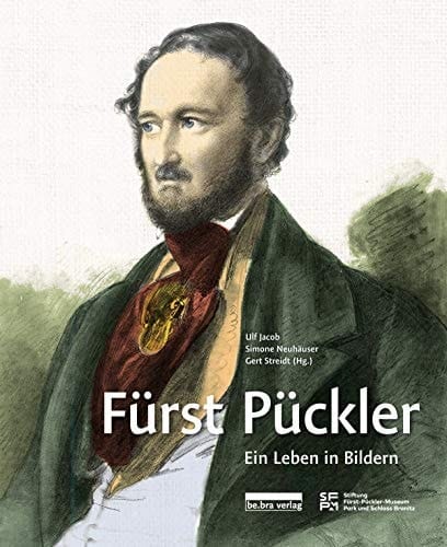 Fürst Pückler ein Leben in Bildern