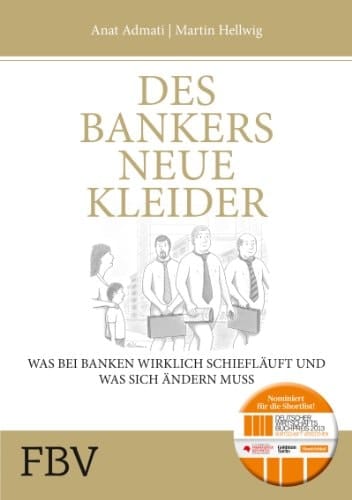 Des Bankers neue Kleider was bei Banken wirklich schiefläuft und was sich ändern muss