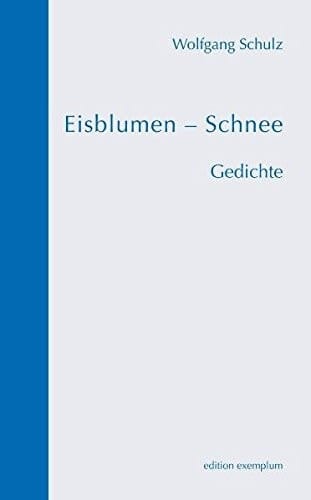 Eisblumen - Schnee Gedichte