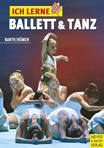 Ich lerne Ballett & Tanz