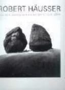 Robert Häusser aus dem photographischen Werk 1938 - 2004