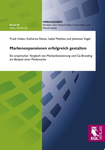 Markenexpansionen erfolgreich gestalten ein empirischer Vergleich von Markenlizenzierung und Co-Branding am Beispiel einer Modemarke