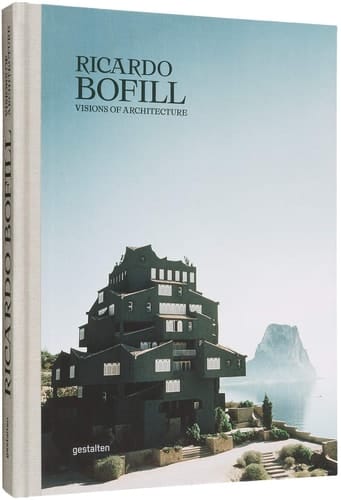 Ricardo Bofill Visions of Architecture