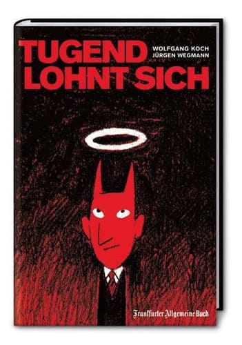 Tugend lohnt sich