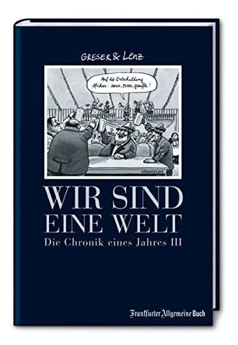 Die Chronik des Jahres ... Wir sind eine Welt