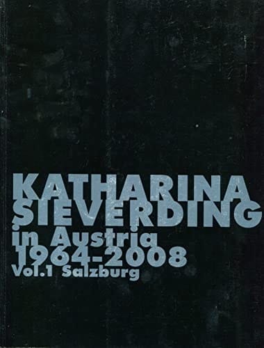 Katharina Sieverding in Austria 1964-2008