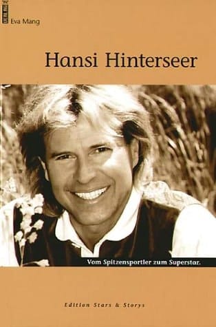 Hansi Hinterseer vom Spitzensportler zum Superstar