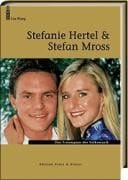Stefanie Hertel & Stefan Mross das Traumpaar der Volksmusik