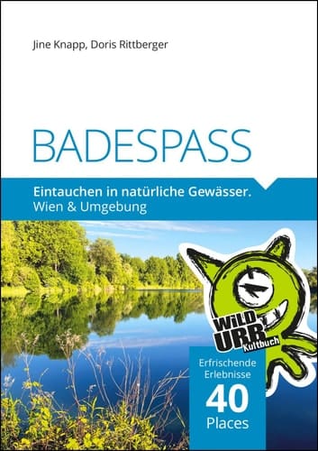 BADESPASS. Eintauchen in natürliche Gewässer Wien und Umgebung