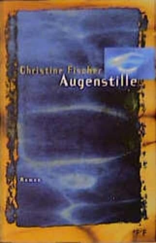 Augenstille Roman