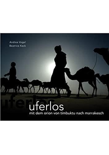 Uferlos mit dem Orion von Timbuktu nach Marrakesch