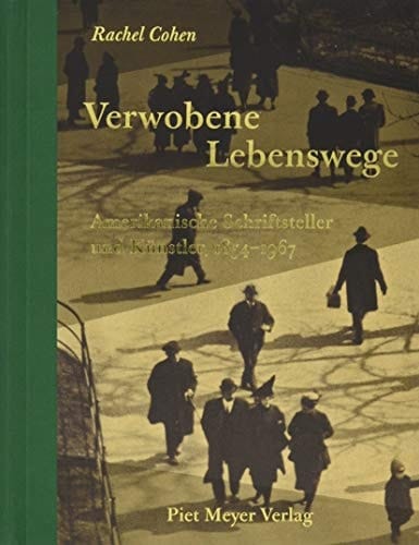 Verwobene Lebenswege amerikanische Schriftsteller und Künstler, 1854-1967