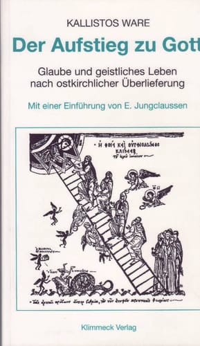 Der Aufstieg zu Gott Glaube und geistliches Leben nach ostkirchlicher Überlieferung
