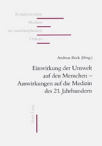Einwirkung der Umwelt auf den Menschen - Auswirkungen auf die Medizin des 21. Jahrhunderts
