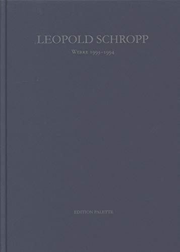 Leopold Schropp - Werke 1993-1994