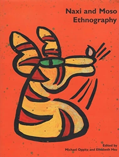 Naxi and Moso Ethnography Kin, Rites, Pictographs