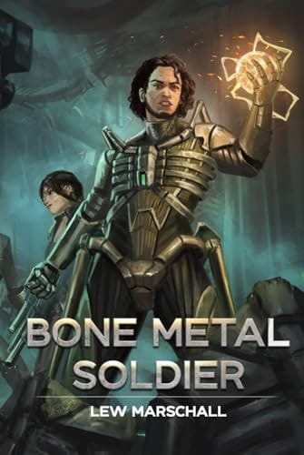 Bone Metal Soldier: Ein Progression-SciFi-Roman mit LitRPG und Cultivation-Elementen im modernen Deutschland (Der lange Weg nach K2-18b) (German Edition)
