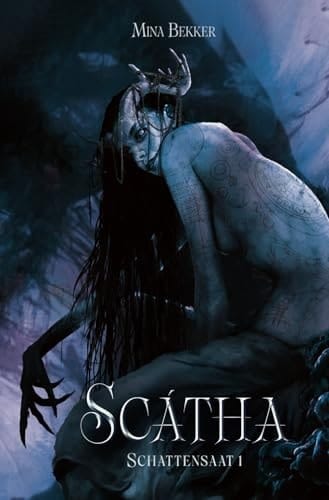 Scátha: Schattensaat 1 (German Edition)